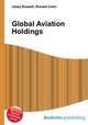 Global Aviation Holdings, Jesse Russell,Ronald Cohn 