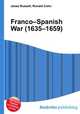 Franco–Spanish War (1635–1659), Jesse Russell,Ronald Cohn 