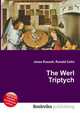 The Werl Triptych, Jesse Russell,Ronald Cohn 