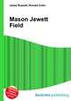 Mason Jewett Field, Jesse Russell,Ronald Cohn 