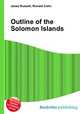 Outline of the Solomon Islands, Jesse Russell,Ronald Cohn 
