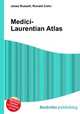 Medici-Laurentian Atlas, Jesse Russell,Ronald Cohn 