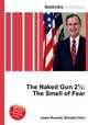 The Naked Gun 2?: The Smell of Fear, Jesse Russell,Ronald Cohn 