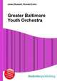 Greater Baltimore Youth Orchestra, Jesse Russell,Ronald Cohn 