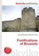 Fortifications of Brussels, Jesse Russell,Ronald Cohn 