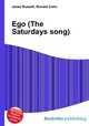 Ego (The Saturdays song), Jesse Russell,Ronald Cohn 
