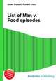 List of Man v. Food episodes, Jesse Russell,Ronald Cohn 