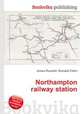 Northampton railway station, Jesse Russell,Ronald Cohn 