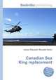 Canadian Sea King replacement, Jesse Russell,Ronald Cohn 