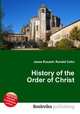 History of the Order of Christ, Jesse Russell,Ronald Cohn 