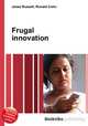 Frugal innovation, Jesse Russell,Ronald Cohn 