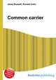 Common carrier, Jesse Russell,Ronald Cohn 