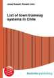List of town tramway systems in Chile, Jesse Russell,Ronald Cohn 
