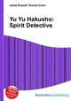 Yu Yu Hakusho: Spirit Detective, Jesse Russell,Ronald Cohn 