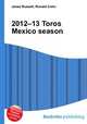 2012–13 Toros Mexico season, Jesse Russell,Ronald Cohn 