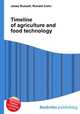 Timeline of agriculture and food technology, Jesse Russell,Ronald Cohn 