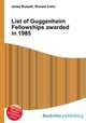 List of Guggenheim Fellowships awarded in 1985, Jesse Russell,Ronald Cohn 