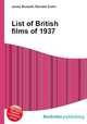 List of British films of 1937, Jesse Russell,Ronald Cohn 