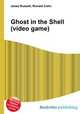 Ghost in the Shell (video game), Jesse Russell,Ronald Cohn 