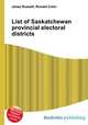 List of Saskatchewan provincial electoral districts, Jesse Russell,Ronald Cohn 