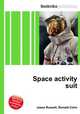 Space activity suit, Jesse Russell,Ronald Cohn 