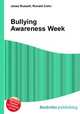 Bullying Awareness Week, Jesse Russell,Ronald Cohn 