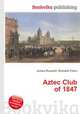 Aztec Club of 1847, Jesse Russell,Ronald Cohn 