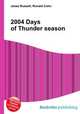 2004 Days of Thunder season, Jesse Russell,Ronald Cohn 