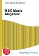 BBC Music Magazine, Jesse Russell,Ronald Cohn 