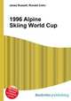 1996 Alpine Skiing World Cup, Jesse Russell,Ronald Cohn 