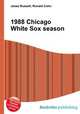 1988 Chicago White Sox season, Jesse Russell,Ronald Cohn 