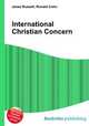 International Christian Concern, Jesse Russell,Ronald Cohn 