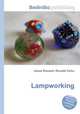 Lampworking, Jesse Russell,Ronald Cohn 
