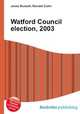 Watford Council election, 2003, Jesse Russell,Ronald Cohn 