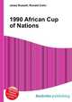 1990 African Cup of Nations, Jesse Russell,Ronald Cohn 