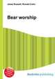 Bear worship, Jesse Russell,Ronald Cohn 