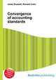 Convergence of accounting standards, Jesse Russell,Ronald Cohn 
