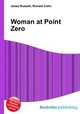 Woman at Point Zero, Jesse Russell,Ronald Cohn 