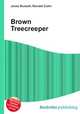 Brown Treecreeper, Jesse Russell,Ronald Cohn 