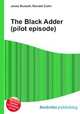The Black Adder (pilot episode), Jesse Russell,Ronald Cohn 