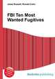 FBI Ten Most Wanted Fugitives, Jesse Russell,Ronald Cohn 