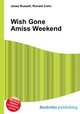 Wish Gone Amiss Weekend, Jesse Russell,Ronald Cohn 