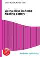 Aetna class ironclad floating battery, Jesse Russell,Ronald Cohn 