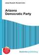 Arizona Democratic Party, Jesse Russell,Ronald Cohn 