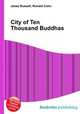 City of Ten Thousand Buddhas, Jesse Russell,Ronald Cohn 