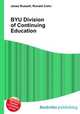 BYU Division of Continuing Education, Jesse Russell,Ronald Cohn 