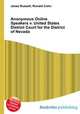 Anonymous Online Speakers v. United States District Court for the District of Nevada, Jesse Russell,Ronald Cohn 