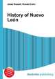 History of Nuevo Leon, Jesse Russell,Ronald Cohn 