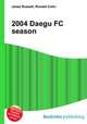 2004 Daegu FC season, Jesse Russell,Ronald Cohn 
