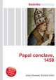 Papal conclave, 1458, Jesse Russell,Ronald Cohn 